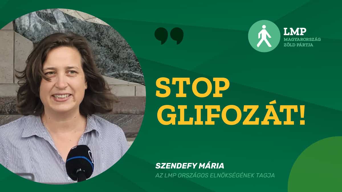 LMP_Szendefy_Maria_Stop_glifozat_idezetes_twitter_poszt_01_1200px_x_675px.png