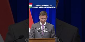 Kormány: Nem enyhítünk a szigorú drogszabályozáson, akkor sem ha ezt Brüsszel másképp gondolja!